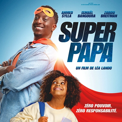 Séance Ciné Relax de « Super papa » le 28 septembre au Cinéville