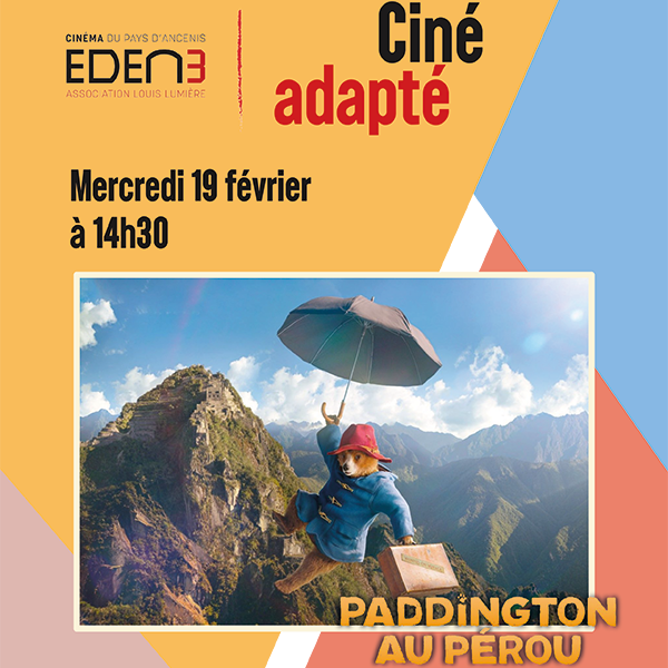 Paddington au Pérou : prochaine séance de Ciné-adapté au cinéma Eden 3 le 19 février